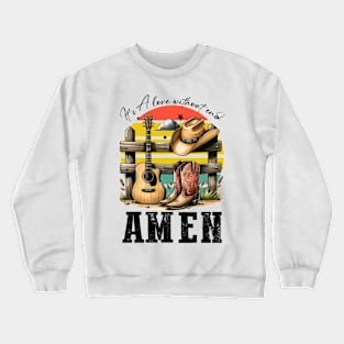 Love of Country Music Amen Retro Country Music Heartbeat Western Cowboy Cowgirl Gift Crewneck Sweatshirt